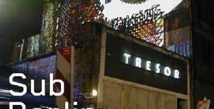 Sub Berlin - story of Tresor